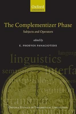 The Complementizer Phase: Subjects and Operators - cover