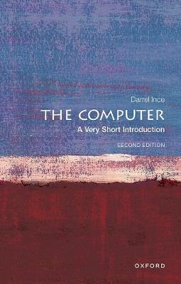 The Computer: A Very Short Introduction - Darrel Ince - cover