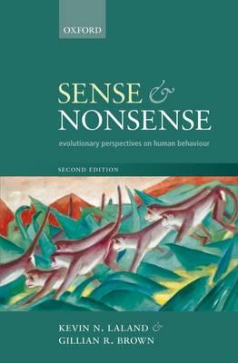 Sense and Nonsense: Evolutionary perspectives on human behaviour - Kevin N. Laland,Gillian Brown - cover