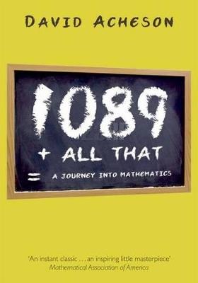 1089 and All That: A Journey into Mathematics - David Acheson - cover