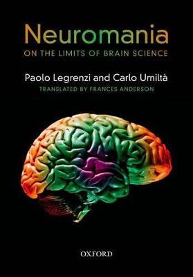 Neuromania: On the limits of brain science - Paolo Legrenzi,Carlo Umilta - cover