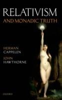 Relativism and Monadic Truth - Herman Cappelen,John Hawthorne - cover