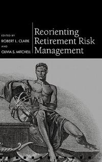 Reorienting Retirement Risk Management - cover