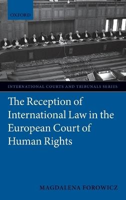The Reception of International Law in the European Court of Human Rights - Magdalena Forowicz - cover