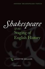 Shakespeare and the Staging of English History