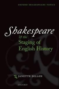 Shakespeare and the Staging of English History - Janette Dillon - cover