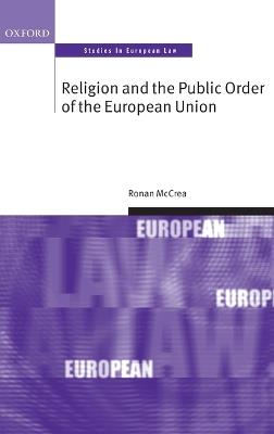 Religion and the Public Order of the European Union - Ronan McCrea - cover