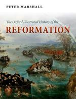 The Oxford Illustrated History of the Reformation