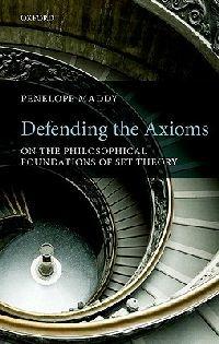 Defending the Axioms: On the Philosophical Foundations of Set Theory - Penelope Maddy - cover