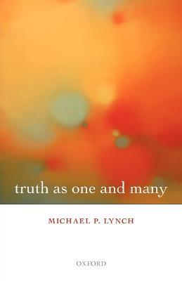 Truth as One and Many - Michael P. Lynch - cover