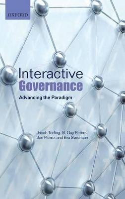 Interactive Governance: Advancing the Paradigm - Jacob Torfing,B. Guy Peters,Jon Pierre - cover