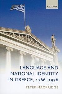 Language and National Identity in Greece, 1766-1976 - Peter Mackridge - cover