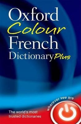 Oxford Colour French Dictionary Plus - Oxford Languages - cover