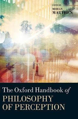 The Oxford Handbook of Philosophy of Perception - cover