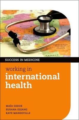 Working in International Health - Maïa Gedde,Susana Edjang,Kate Mandeville - cover
