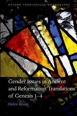 Gender Issues in Ancient and Reformation Translations of Genesis 1-4 - Helen Kraus - cover