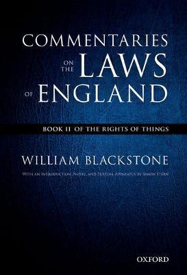 The Oxford Edition of Blackstone's: Commentaries on the Laws of England: Book II: Of the Rights of Things - William Blackstone - cover