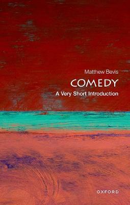 Comedy: A Very Short Introduction - Matthew Bevis - cover