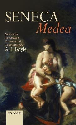Seneca: Medea: Edited with Introduction, Translation, and Commentary - cover