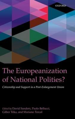 The Europeanization of National Polities?: Citizenship and Support in a Post-Enlargement Union - cover