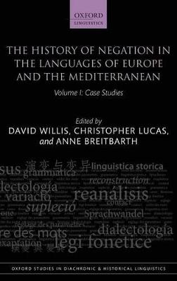 The History of Negation in the Languages of Europe and the Mediterranean: Volume I Case Studies - cover