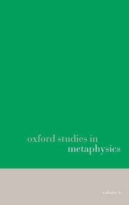 Oxford Studies in Metaphysics volume 6 - cover