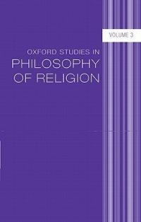 Oxford Studies in Philosophy of Religion Volume 3 - cover