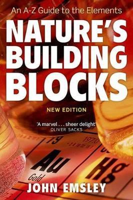 Nature's Building Blocks: An A-Z Guide to the Elements - John Emsley - cover