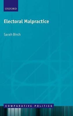 Electoral Malpractice - Sarah Birch - cover