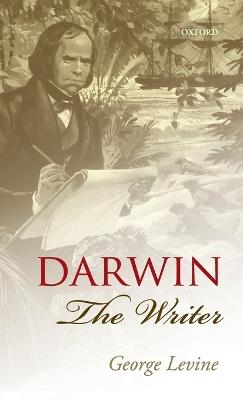 Darwin the Writer - George Levine - cover