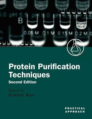 Protein Purification Techniques: A Practical Approach - cover