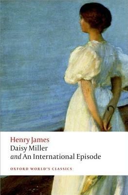 Daisy Miller and An International Episode - Henry James - cover