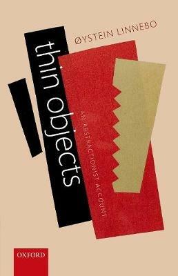 Thin Objects: An Abstractionist Account - Oystein Linnebo - cover