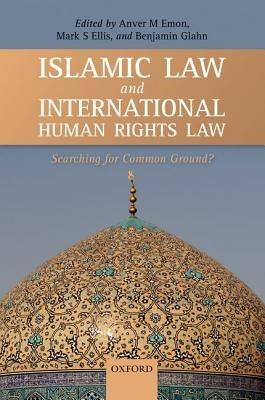 Islamic Law and International Human Rights Law - Benjamin Glahn - cover