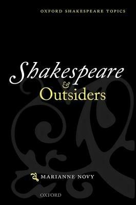 Shakespeare and Outsiders - Marianne Novy - cover