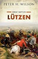 Lützen: Great Battles - Peter H. Wilson - cover