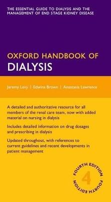 Oxford Handbook of Dialysis - Jeremy Levy,Edwina Brown,Anastasia Lawrence - cover