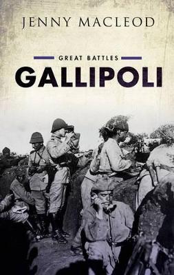 Gallipoli: Great Battles - Jenny Macleod - cover