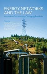 Energy Networks and the Law: Innovative Solutions in Changing Markets