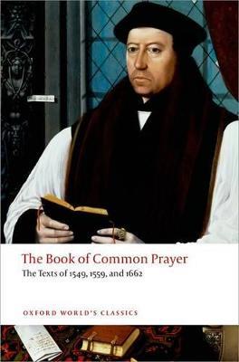 The Book of Common Prayer: The Texts of 1549, 1559, and 1662 - cover