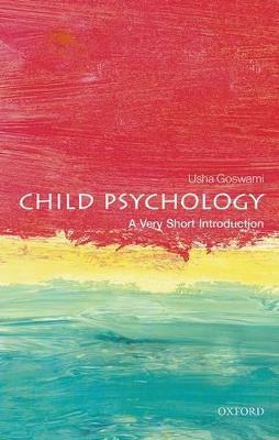 Child Psychology: A Very Short Introduction - Usha Goswami - cover