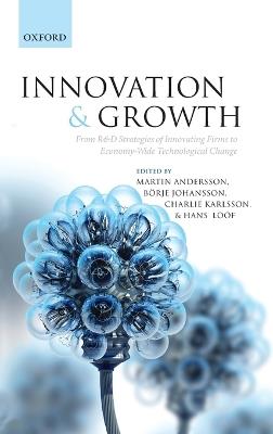 Innovation and Growth: From R&D Strategies of Innovating Firms to Economy-wide Technological Change - cover