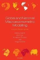 Global and National Macroeconometric Modelling: A Long-Run Structural Approach - Anthony Garratt,Kevin Lee,M. Hashem Pesaran - cover