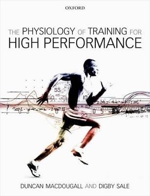 The Physiology of Training for High Performance - Duncan MacDougall,Digby Sale - cover