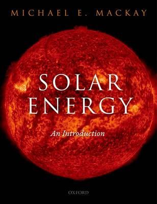 Solar Energy: An Introduction - Michael E. Mackay - cover