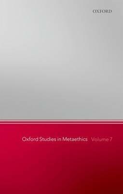 Oxford Studies in Metaethics, Volume 7 - cover