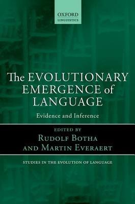 The Evolutionary Emergence of Language: Evidence and Inference - cover
