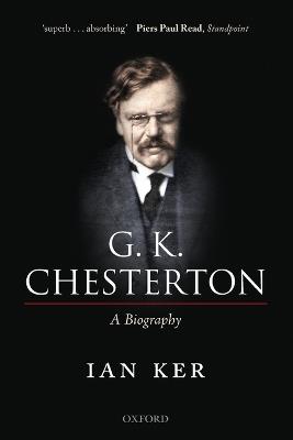 G. K. Chesterton: A Biography - Ian Ker - cover
