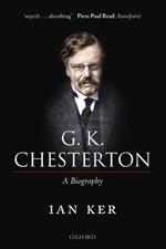 G. K. Chesterton: A Biography