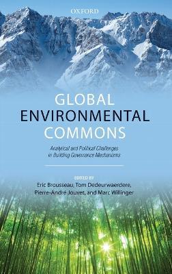 Global Environmental Commons: Analytical and Political Challenges in Building Governance Mechanisms - cover